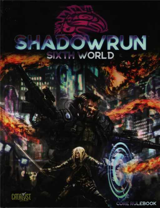 Shadowrun: Sixth World (6th Edition)